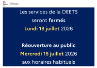 Fermeture exceptionnelle des services de la DEETS lundi 13 juillet 2026