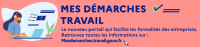 Un portail "mes démarches travail" qui facilite les formalités des entreprises